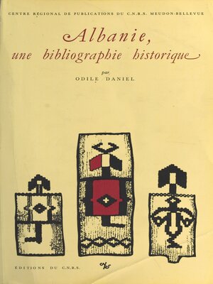 cover image of Albanie, une bibliographie historique
